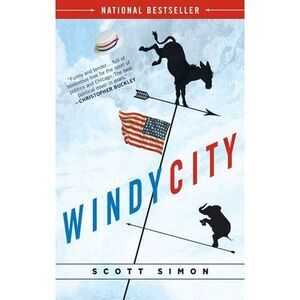 Windy City -- Scott Simon